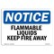 Signmission Safety Sign, OSHA Notice, 7" Height, 10" Width, Flammable Liquids Keep Fire Away Sign, Landscape OS-NS-D-710-L-12769 - alternate 1